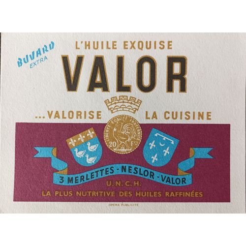 Buvard Extra - L'huile Exquise Valor / 3 Merlettes / Neslor .. (Valorise La Cuisine) U.N.C.H. La Plus Nutritive Des Huiles Raffinées - Boutique Axonalix