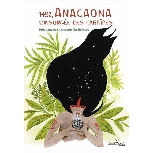 1492 : Anacaona - L'insurgée Des Caraïbes