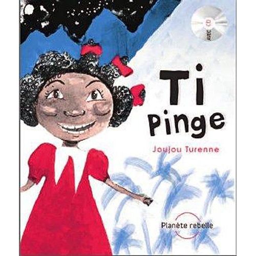 Ti Pinge - Edition Français-Anglais-Créole (1 Cd Audio)