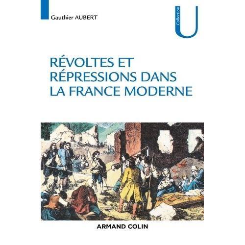 Révoltes Et Répressions Dans La France Moderne