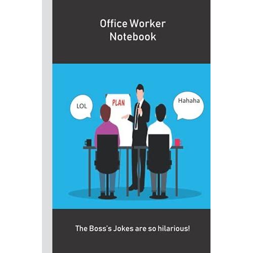 Office Worker Notebook: Notebook For Everyone That Understand The Rules Of The Workplace