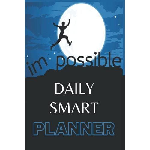 I'm-Possible | Journal With Prompts To Plan & Manifest Your Dream Life | Daily Planner With Positive Messages: Daily Habits, Hourly Schedule, ... Gratitude, Notes - All In One | 120 Days