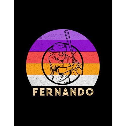 Fernando Name Gift Personalized Baseball Lined Notebook, Daily Journal For Sport Lovers: Money, 110 Pages, Diary, 21.59 X 27.94 Cm, 8.5 X 11 Inch, A4, Stylish Paperback, Budget, Lesson, Business