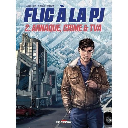 Flic À La Pj Tome 2 - Arnaque, Crime & Tva