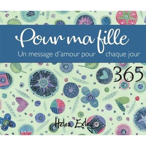 Pour Ma Fille - Un Message D'amour Pour Chaque Jour