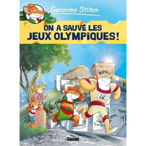 Geronimo Stilton - Tome 6 - On A Sauvé Les Jeux Olympiques !