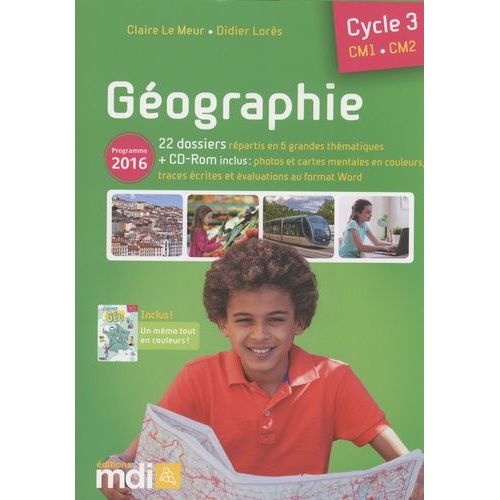 Géographie Cycle 3 Cm1-Cm2 - 22 Dossiers Répartis En 6 Grandes Thématiques (1 Cd-Rom)