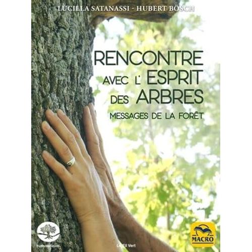 Rencontre Avec L'esprit Des Arbres