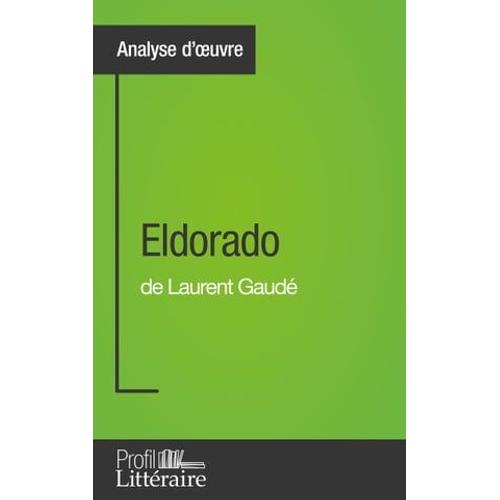 Eldorado De Laurent Gaudé (Analyse Approfondie)