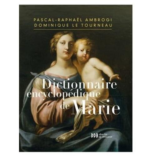 Dictionnaire Encyclopédique De Marie