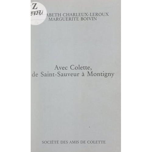 Avec Colette, De Saint-Sauveur À Montigny