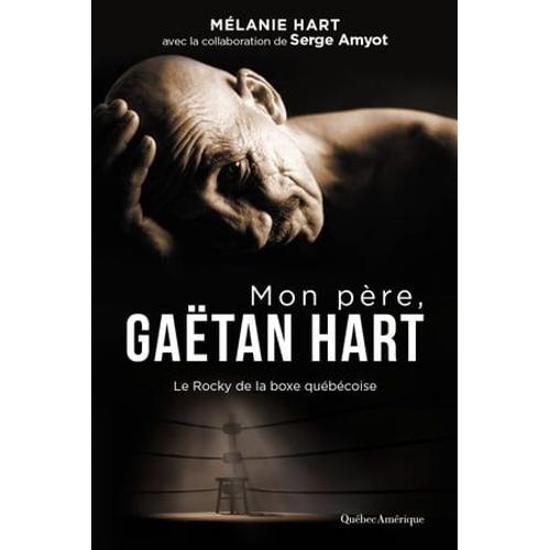 Mon Père, Gaëtan Hart