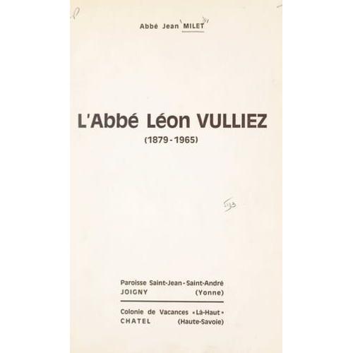 L'abbé Léon Vulliez, 1879-1965