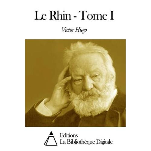 Le Rhin - Tome I