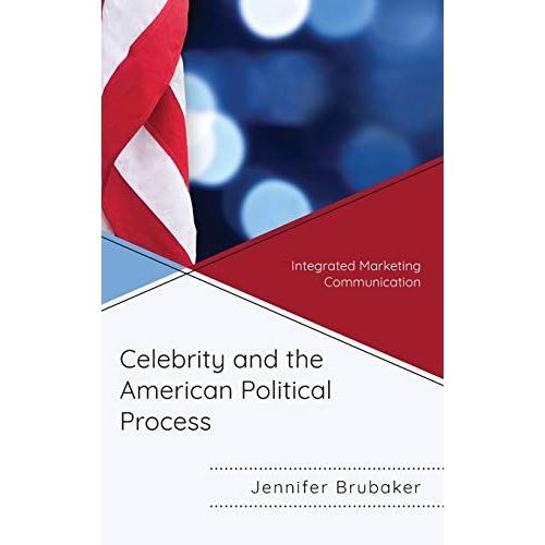 Celebrity And The American Political Process