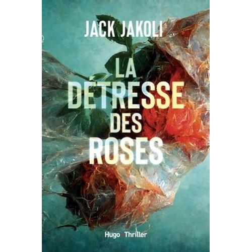 La Détresse Des Roses