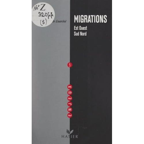 Migrations Est, Ouest, Sud, Nord