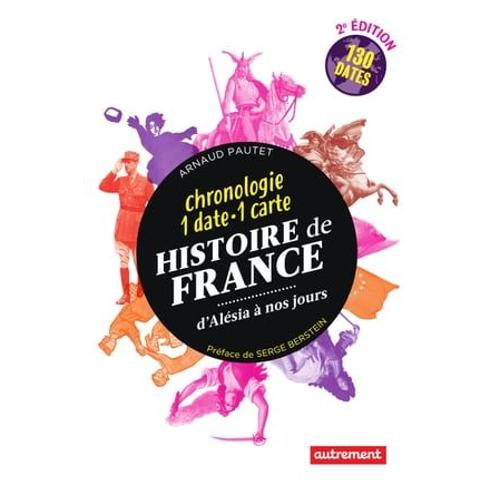 Histoire De France. D'alésia À Nos Jours. 1 Date 1 Carte