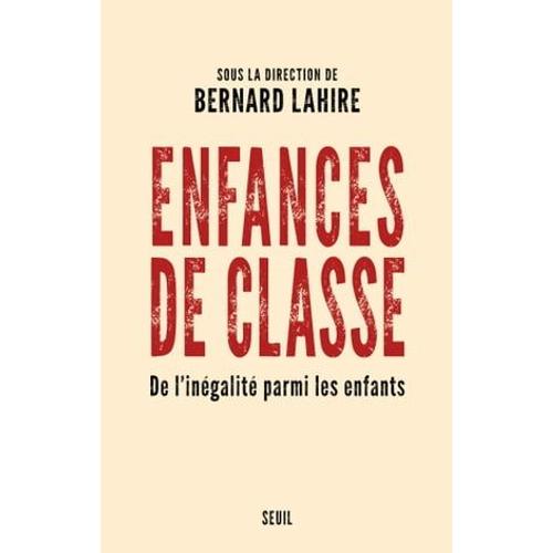 Enfances De Classe - De L'inégalité Parmi Les Enfants