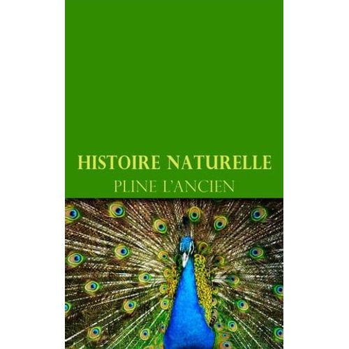 Histoire Naturelle (Intégrale, Les 37 Livres)