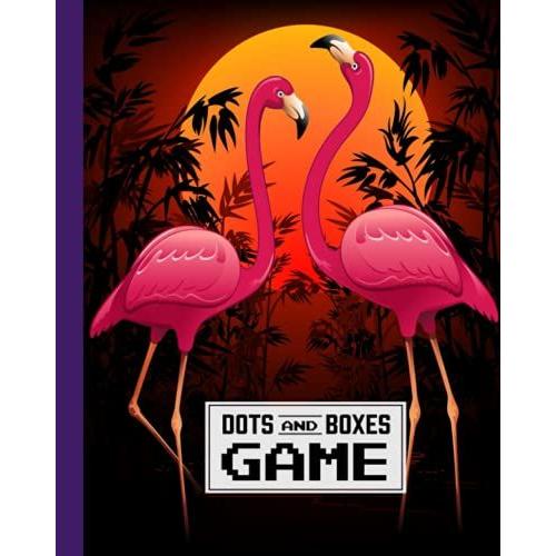 Dots And Boxes Game: Dots & Boxes Activity Book Parrots Cover - 120 Pages!, Dots And Boxes Game Notebook - Short Or Long Games (8.5 X 11 Inches) By Holger Winter
