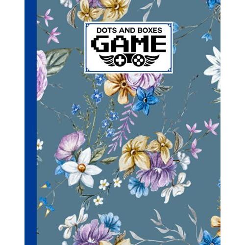 Dots And Boxes Game: Flowers Cover Dots And Boxes Game, A Classic Strategy Game - Large And Small Playing Squares, 120 Pages, Size 8" X 10" By Adolf Peter