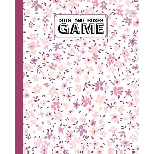 Dots And Boxes Game: Flowers Cover Dots And Boxes Game, A Classic Strategy Game - Large And Small Playing Squares, 120 Pages, Size 8" X 10" By Heike Schneider