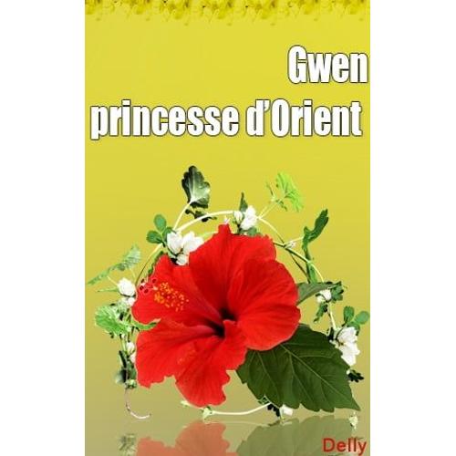 Gwen Princesse D'orient