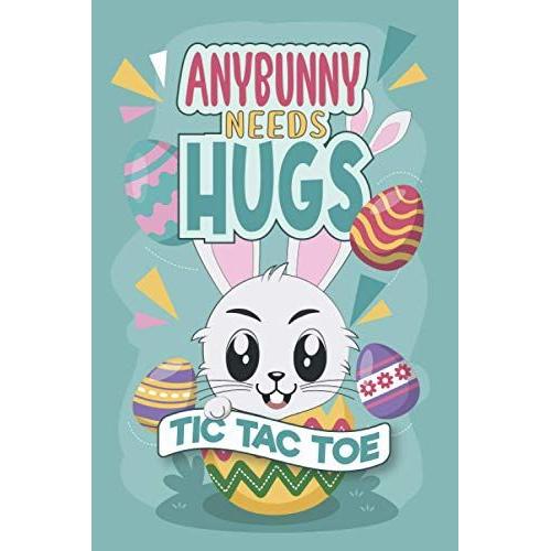 Anybunny Needs Hugs: Let It Go Little Tic Tac Toe Notebook (Everybunny Plays!)