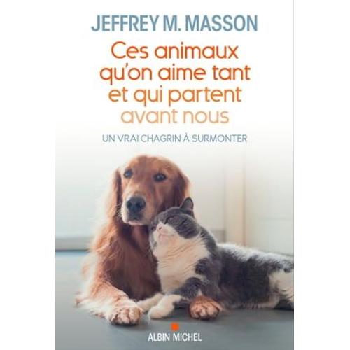 Ces Animaux Qu'on Aime Tant Et Qui Partent Avant Nous