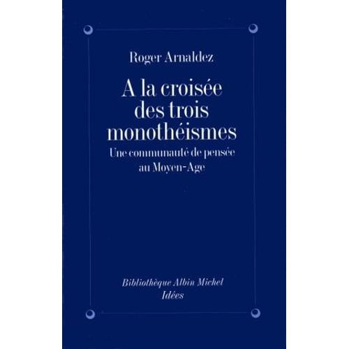 À La Croisée Des Trois Monothéismes