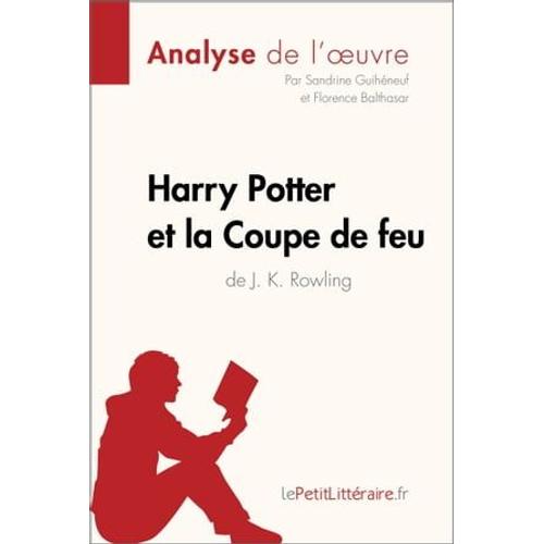 Harry Potter Et La Coupe De Feu De J. K. Rowling (Analyse De L'oeuvre)