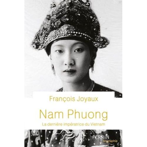 Nam Phuong - La Dernière Impératrice Du Vietnam