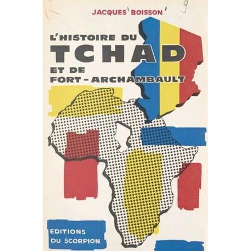 L'histoire Du Tchad Et De Fort-Archambault