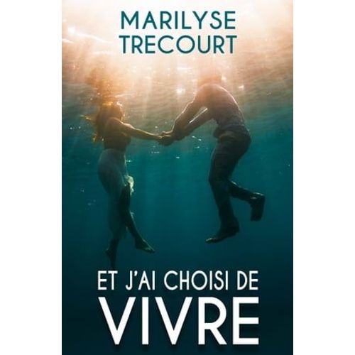Et J'ai Choisi De Vivre