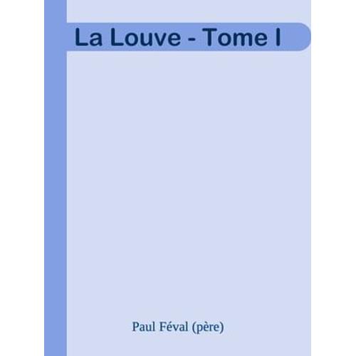 La Louve - Tome I