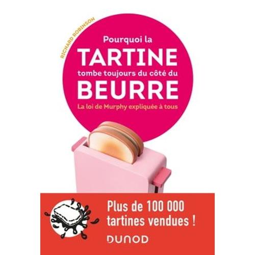 Pourquoi La Tartine Tombe Toujours Du Côté Du Beurre