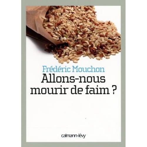 Allons-Nous Mourir De Faim ?