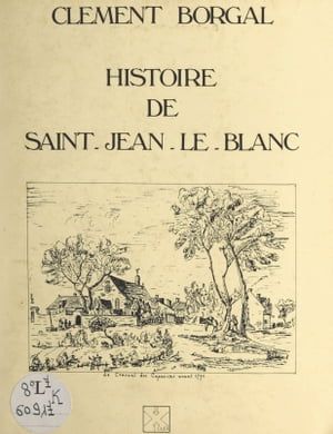 Histoire De Saint-Jean-Le-Blanc