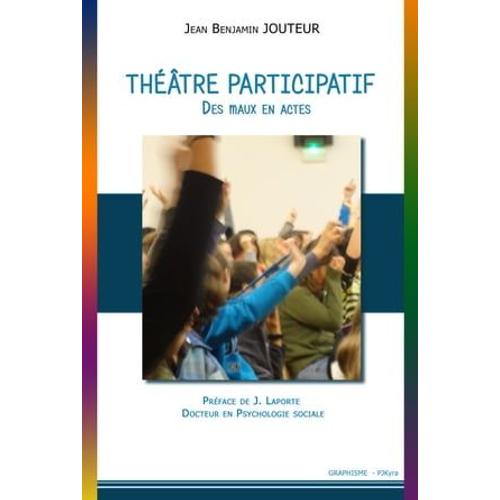 Théâtre Participatif - Des Maux En Actes