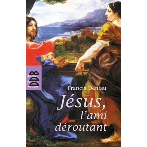 Jésus, L'ami Déroutant