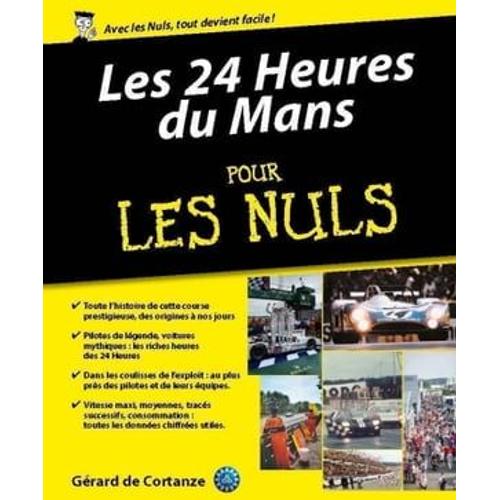 L'histoire Des 24 Heures Du Mans Pour Les Nuls