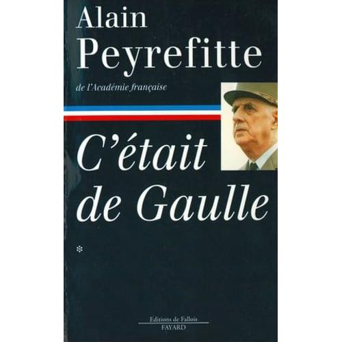 C'était De Gaulle -Tome I