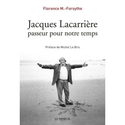 Jacques Lacarrière, Passeur Pour Notre Temps