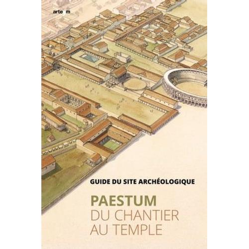 Paestum. Du Chantier Au Temple