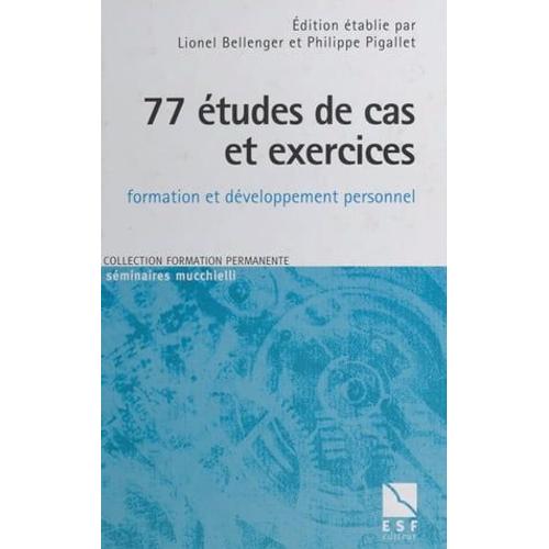 77 Études De Cas Et Exercices À L'usage Des Formateurs En Sciences Humaines