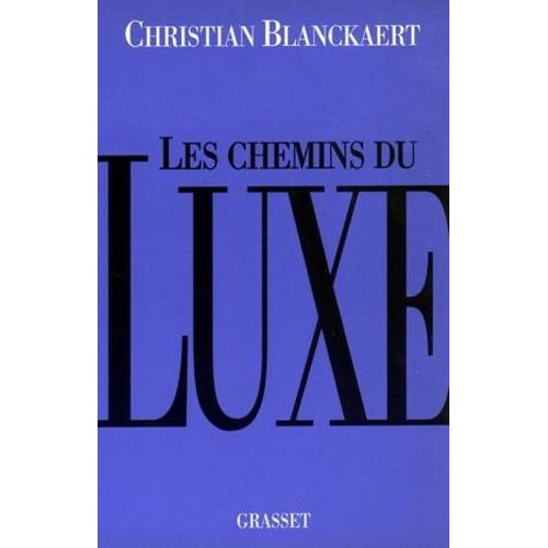 Les Chemins Du Luxe