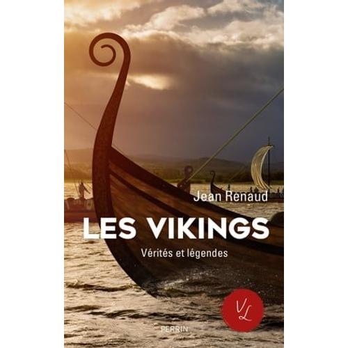 Les Vikings - Vérités Et Légendes