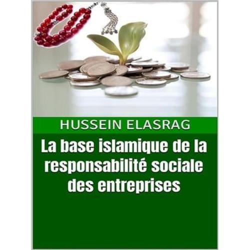 La Base Islamique De La Responsabilité Sociale Des Entreprises