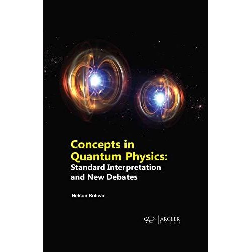 Concepts In Quantum Physics: Standard Interpretation And New Debates